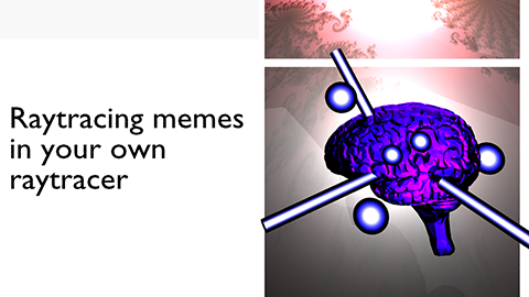 Raytraced Galaxy Brain